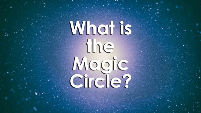 Banner text saying 'The Magic Circle'